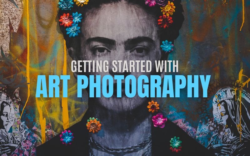 Getting Started with Art Photography title over a colourful portrait collage
